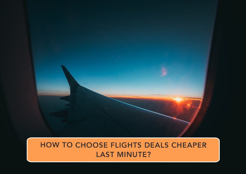 flights deals cheaper last minute - AllWayTicket